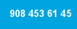 908 453 61 45 908 453 61 45